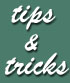 to tips & tricks page to tips and
tricks page